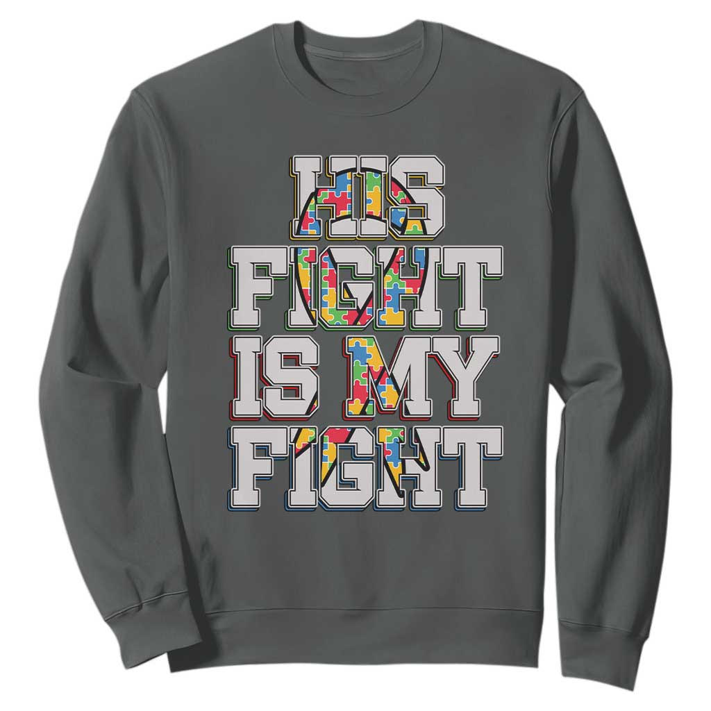 Autism Awarenees Sweatshirt His Fight Is My Fight Puzzle Ribbon TS01 Dark Heather Printyourwear
