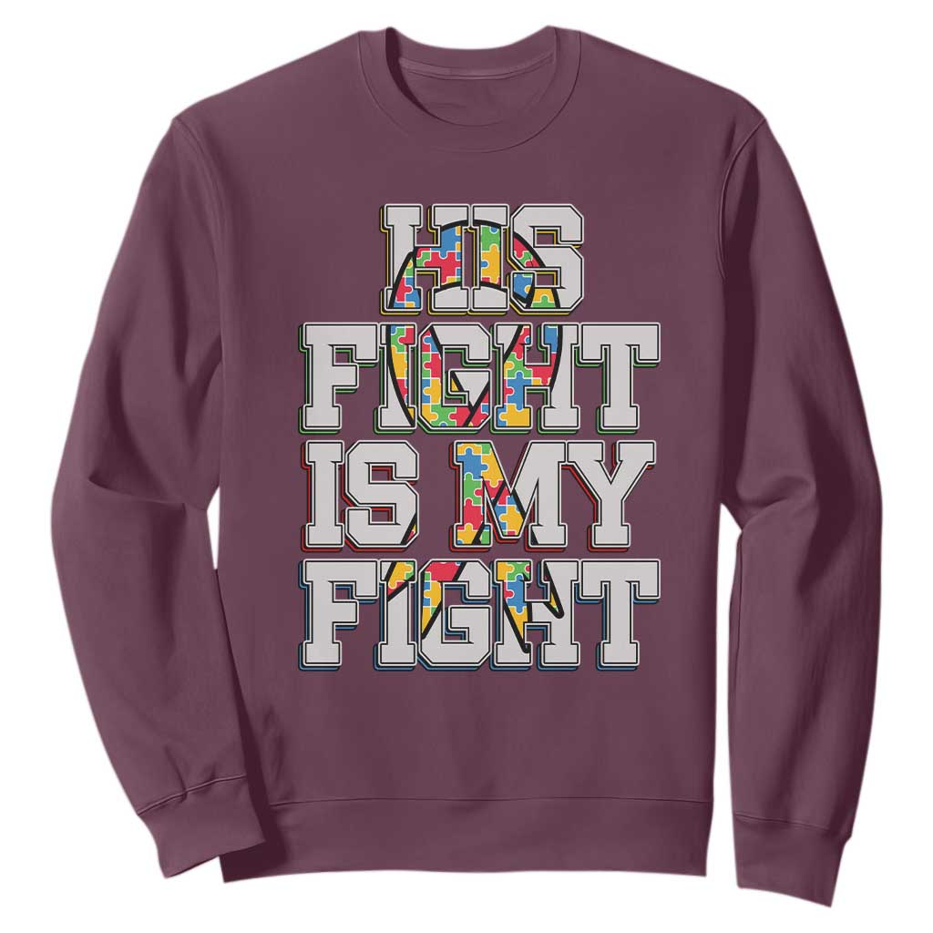 Autism Awarenees Sweatshirt His Fight Is My Fight Puzzle Ribbon TS01 Maroon Printyourwear
