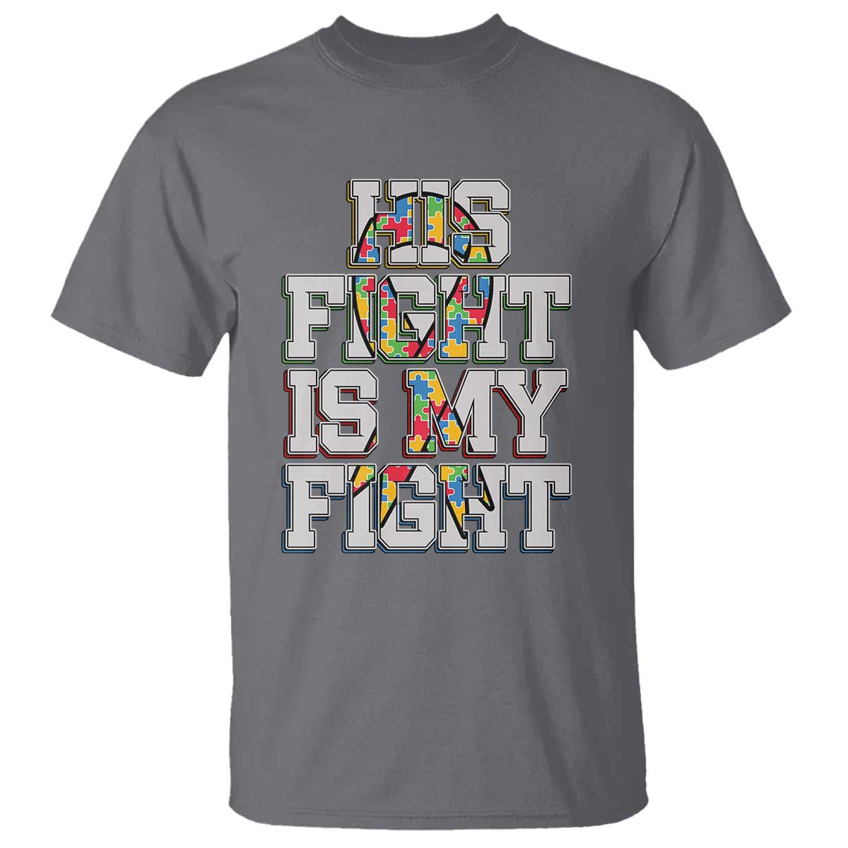 Autism Awarenees T Shirt His Fight Is My Fight Puzzle Ribbon TS01 Charcoal Printyourwear