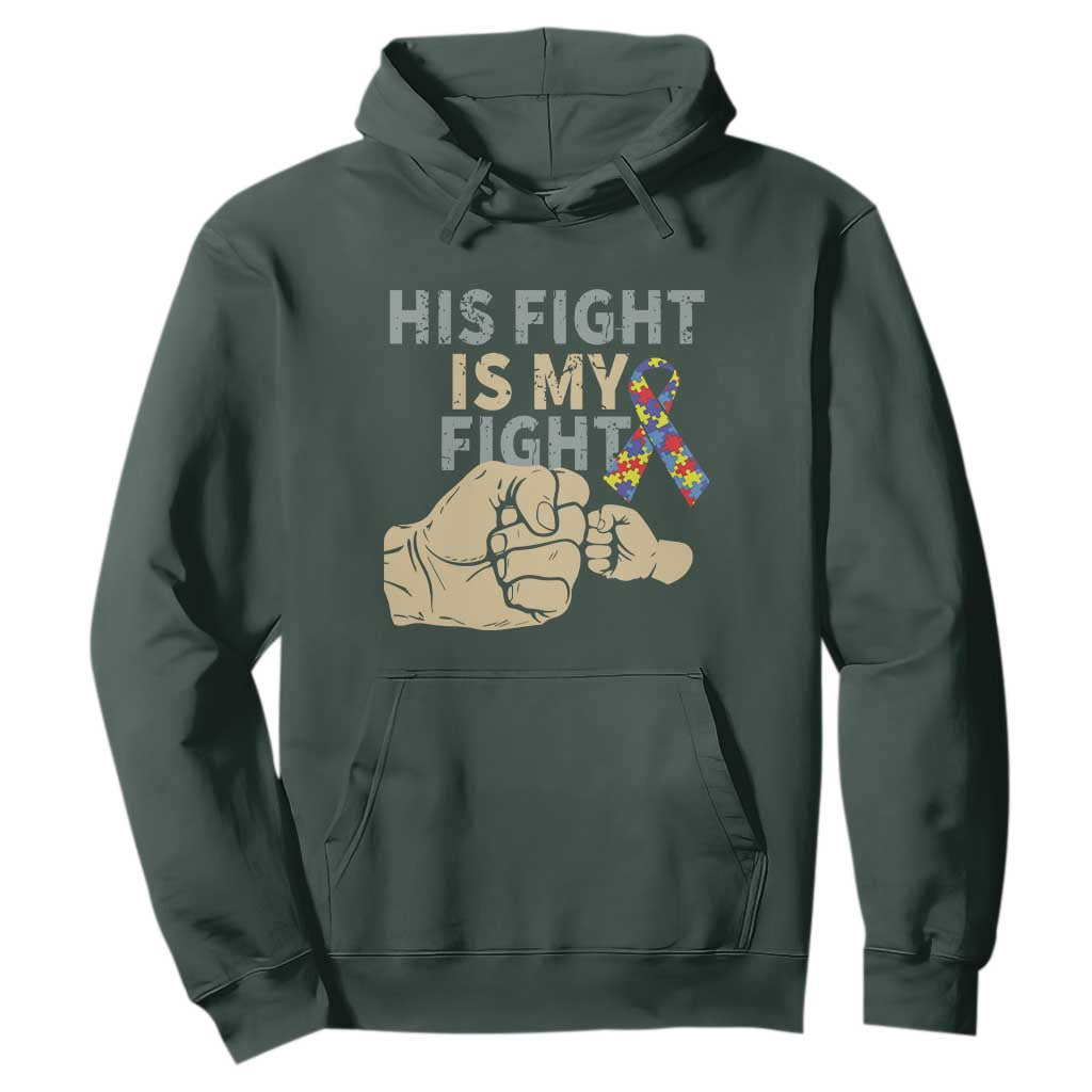 Autism Support Hoodie His Fight is My Fight Hand Fists TS01 Dark Forest Green Printyourwear
