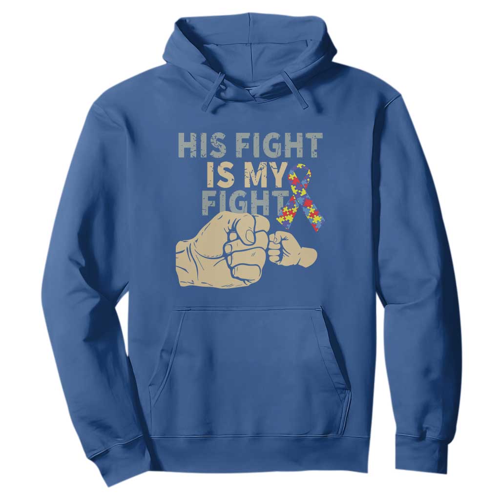 Autism Support Hoodie His Fight is My Fight Hand Fists TS01 Royal Blue Printyourwear
