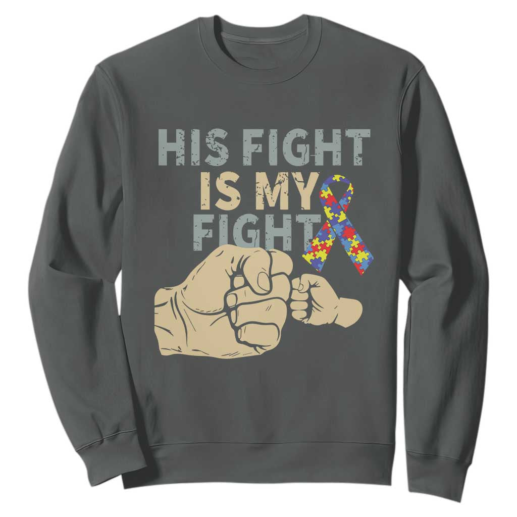 Autism Support Sweatshirt His Fight is My Fight Hand Fists TS01 Dark Heather Printyourwear