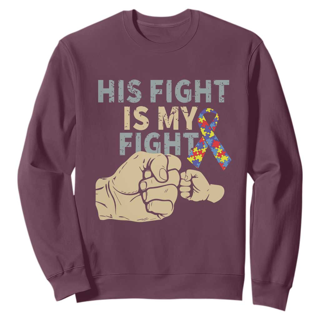 Autism Support Sweatshirt His Fight is My Fight Hand Fists TS01 Maroon Printyourwear