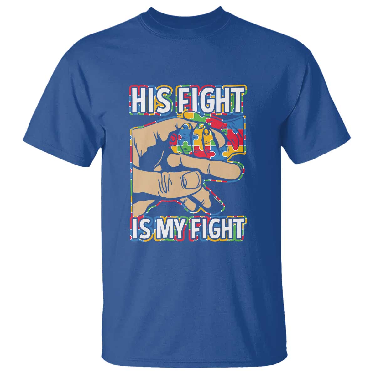Autism Support T Shirt His Fight is My Fight Jigsaw Puzzle Little Hand Holding TS01 Royal Blue Printyourwear
