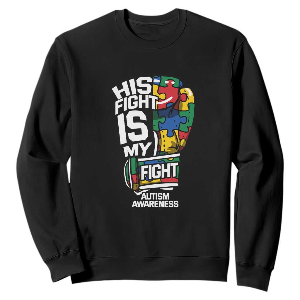 Autism Awareness Sweatshirt His Fight is My Fight Jigsaw Puzzle Boxing Glove TS01 Black Printyourwear