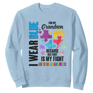 Autism Grandparents Sweatshirt I Wear Blue For My Grandson Because His Fight is My Fight TS01 Light Blue Printyourwear