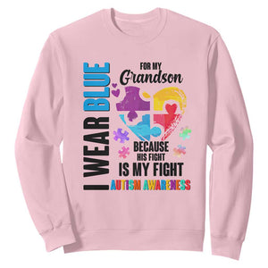Autism Grandparents Sweatshirt I Wear Blue For My Grandson Because His Fight is My Fight TS01 Light Pink Printyourwear