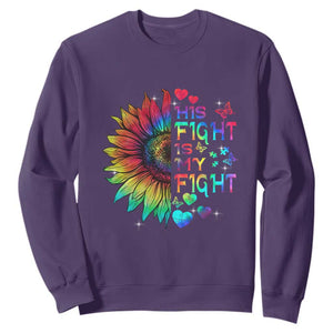 Sunflower Autism Sweatshirt His Fight is My Fight Rainbow TS01 Purple Printyourwear