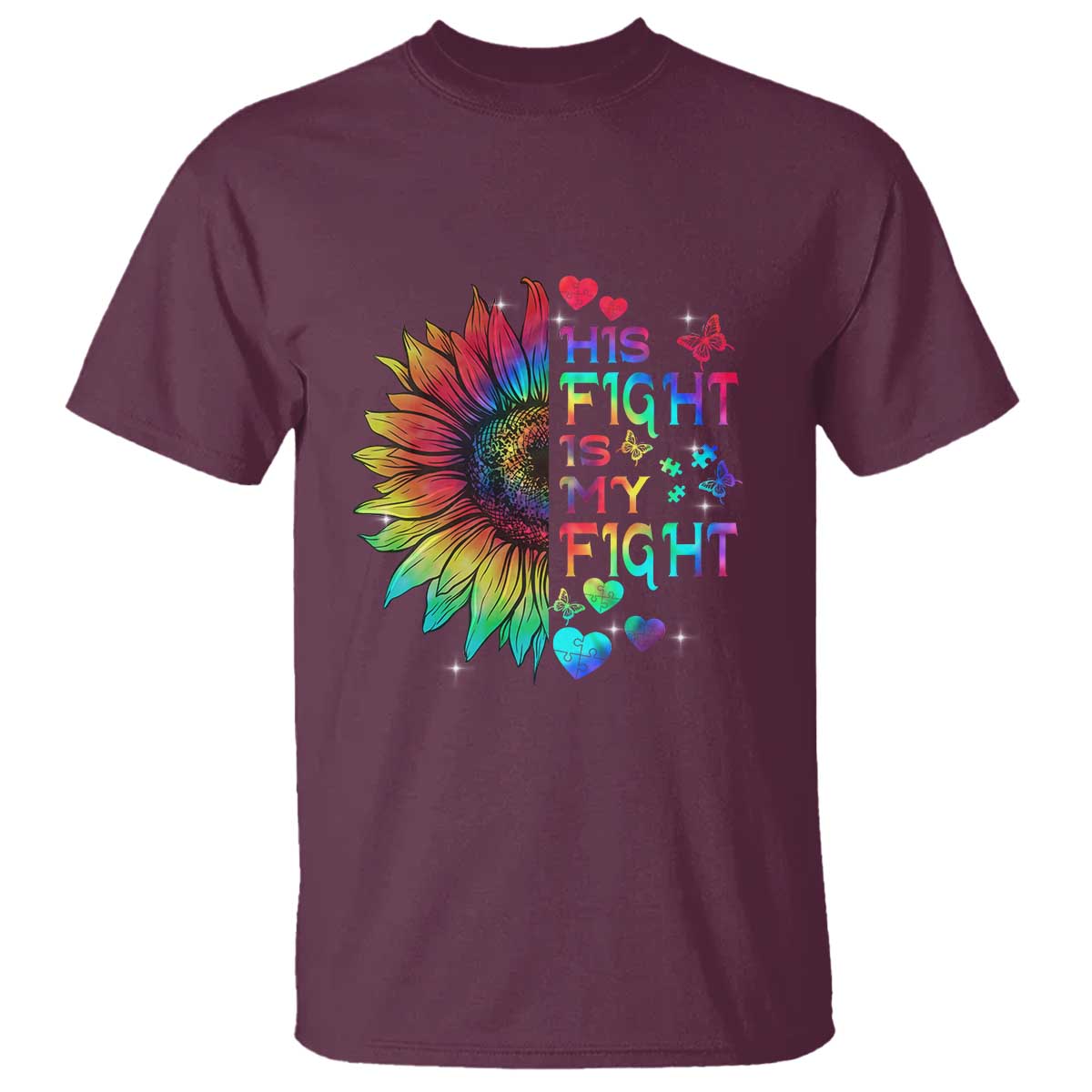 Sunflower Autism T Shirt His Fight is My Fight Rainbow TS01 Maroon Printyourwear