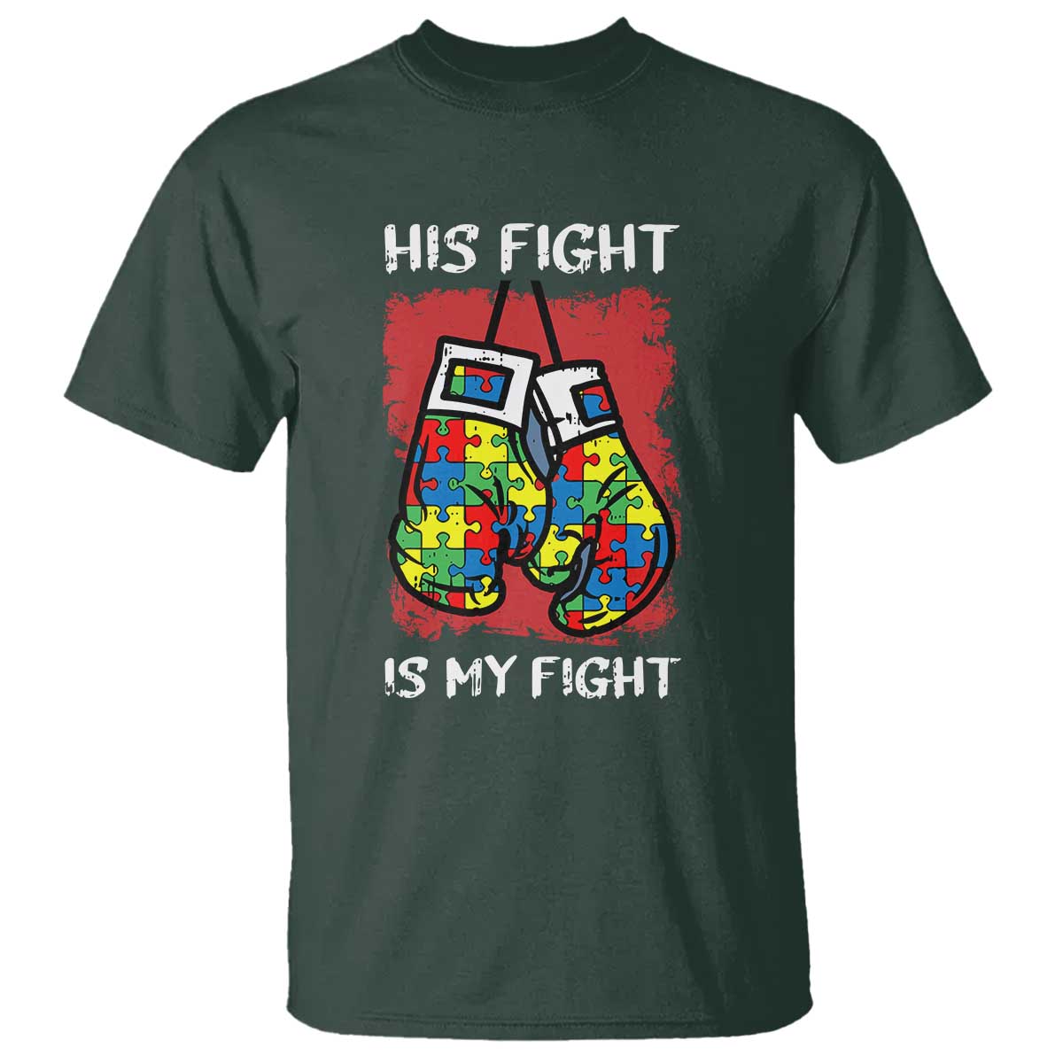 Autism Support T Shirt His Fight is My Fight Jigsaw Puzzle Boxing Gloves TS01 Dark Forest Green Printyourwear