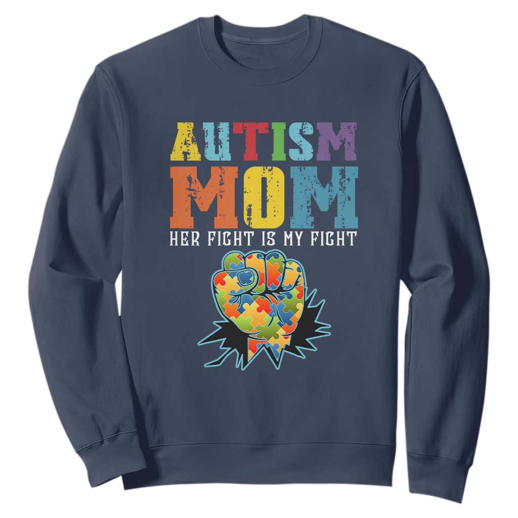 Autism Mom Sweatshirt Her Fight is My Fight Puzzle Raised Fist TS01 Navy Printyourwear