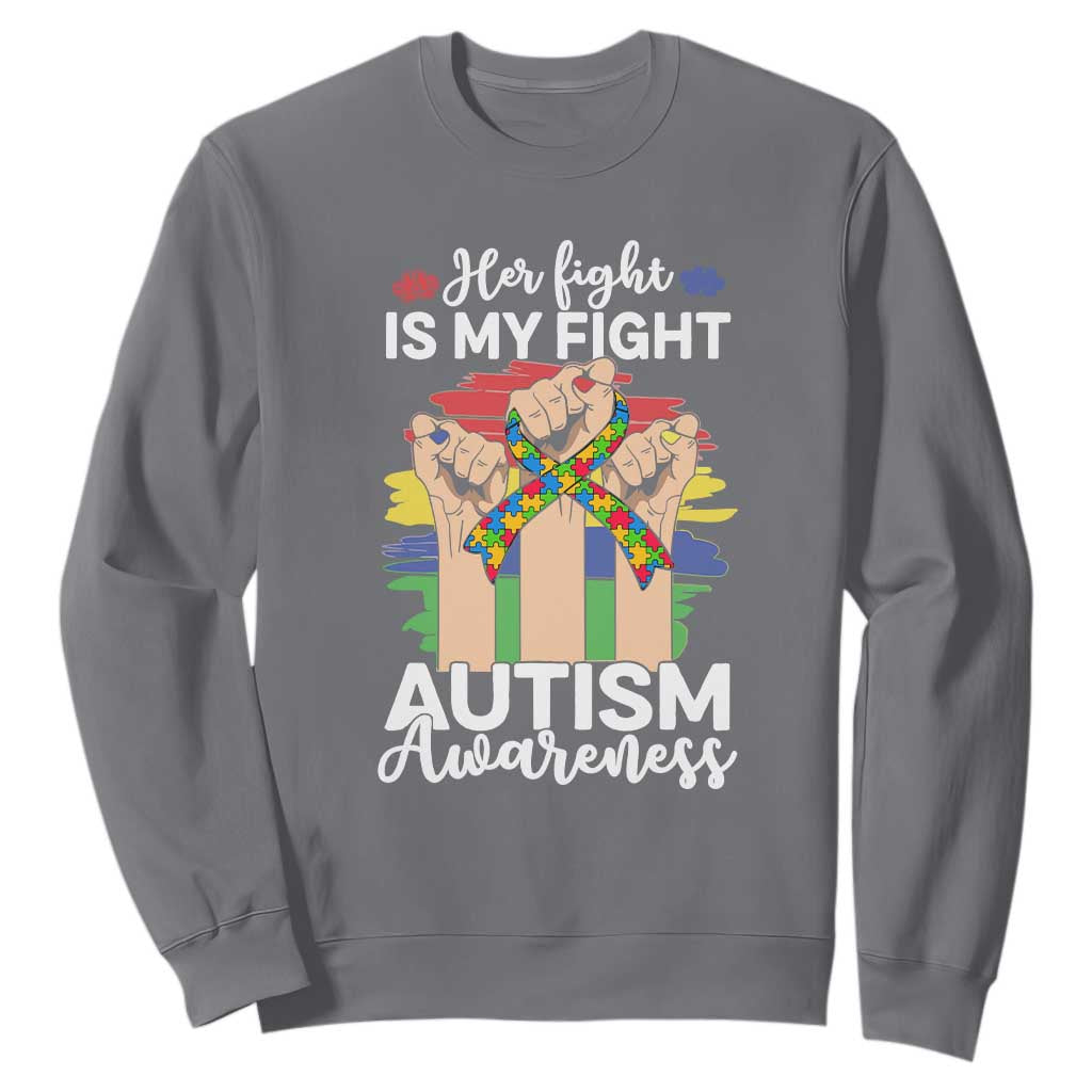 Autism Support Sweatshirt Her Fight is My Fight Together Puzzle Ribbon Raised Fists TS01 Charcoal Printyourwear