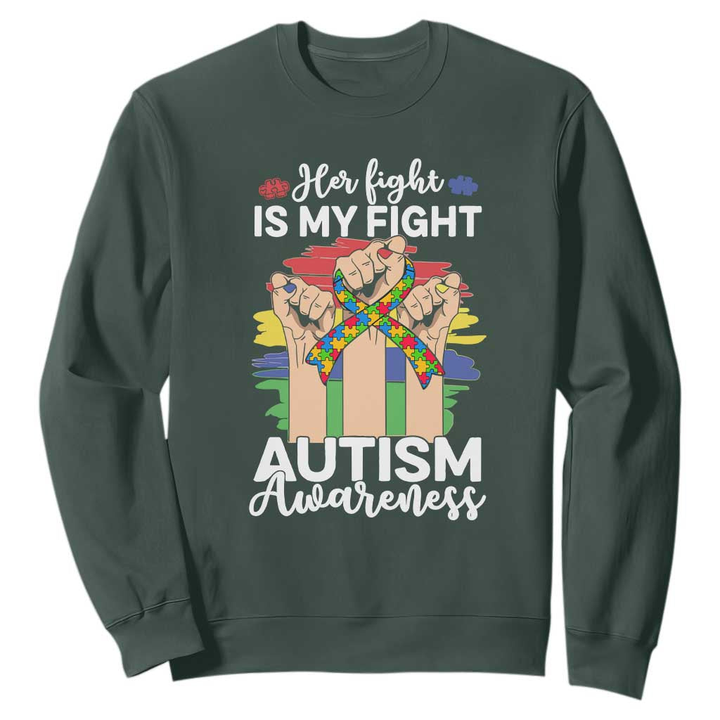 Autism Support Sweatshirt Her Fight is My Fight Together Puzzle Ribbon Raised Fists TS01 Dark Forest Green Printyourwear