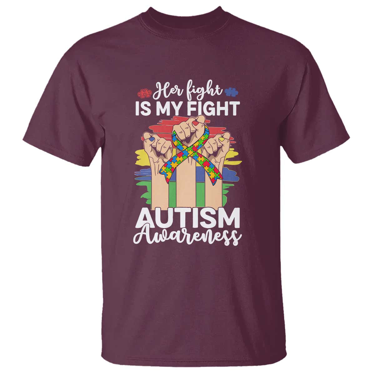 Autism Support T Shirt Her Fight is My Fight Together Puzzle Ribbon Raised Fists TS01 Maroon Printyourwear