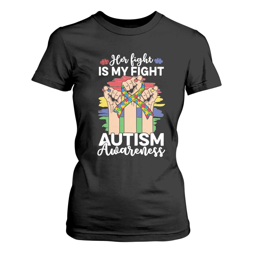 Autism Support T Shirt For Women Her Fight is My Fight Together Puzzle Ribbon Raised Fists TS01 Black Printyourwear