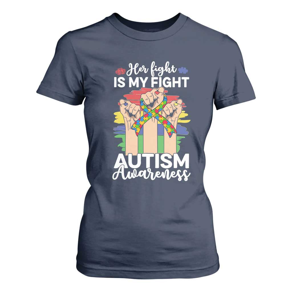 Autism Support T Shirt For Women Her Fight is My Fight Together Puzzle Ribbon Raised Fists TS01 Navy Printyourwear
