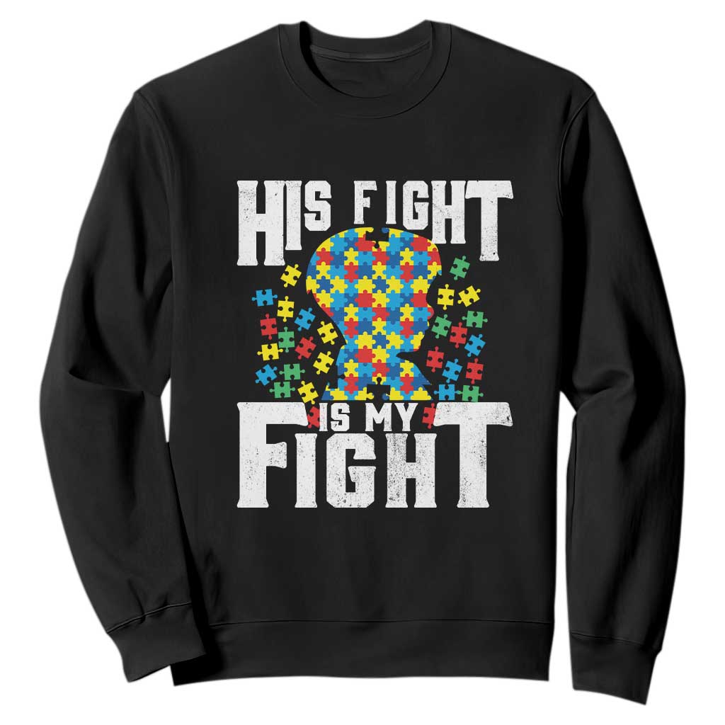 Autism Support Sweatshirt His Fight is My Fight Jig Saw Puzzle Boy TS01 Black Printyourwear
