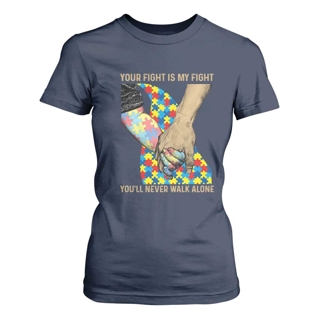 Autism Support T Shirt For Women Your Fight Is My Fight Together Hand In Hand TS01 Navy Printyourwear
