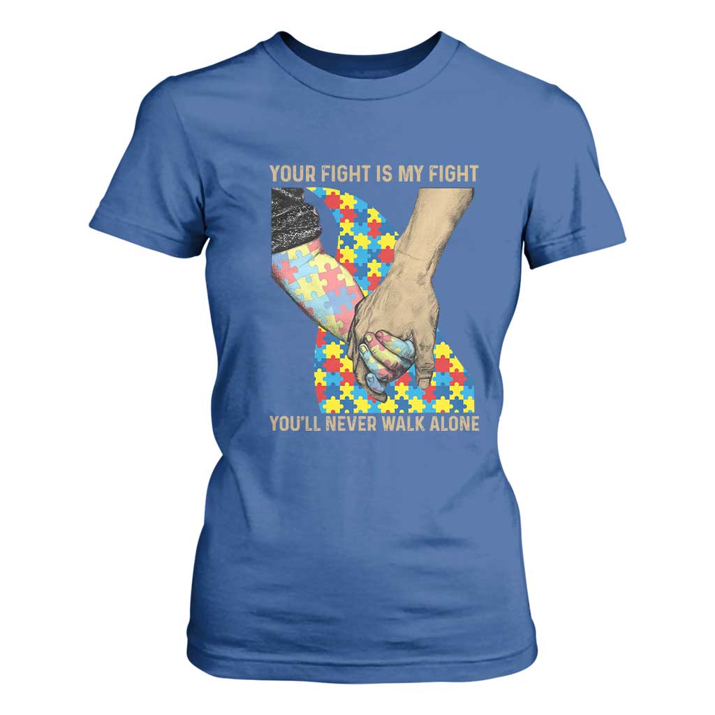 Autism Support T Shirt For Women Your Fight Is My Fight Together Hand In Hand TS01 Royal Blue Printyourwear