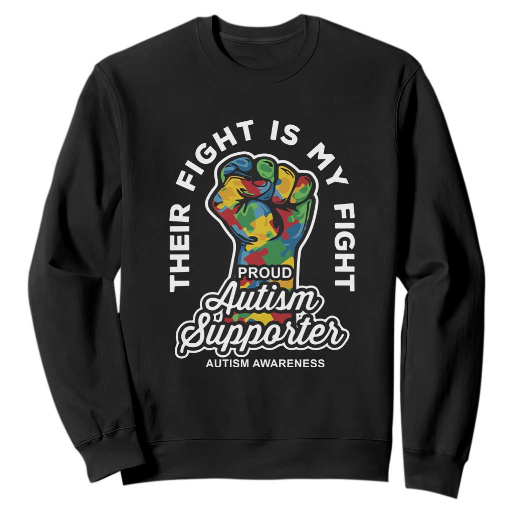 Proud Autism Supporter Sweatshirt Their Fight is My Fight Raised Fist Fighters TS01 Black Printyourwear