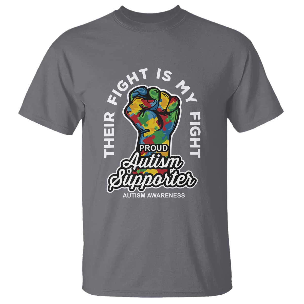 Proud Autism Supporter T Shirt Their Fight is My Fight Raised Fist Fighters TS01 Charcoal Printyourwear