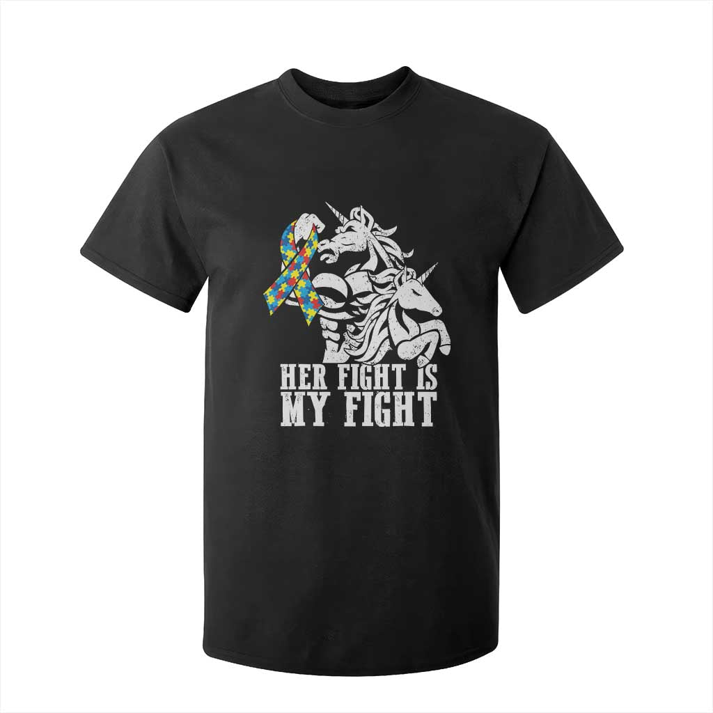 Unicorn Autism Dad T Shirt For Kid Her Fight Is My Fight Strong Fighters TS01 Black Printyourwear
