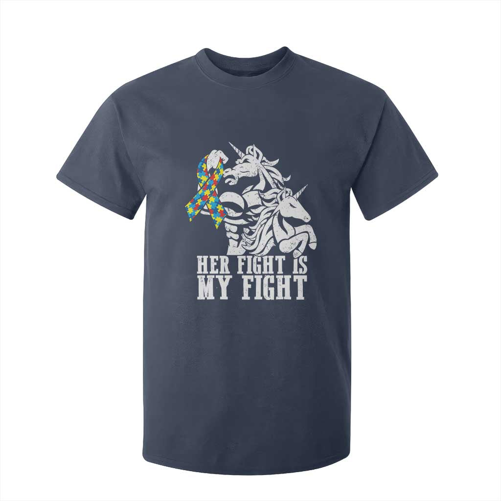 Unicorn Autism Dad T Shirt For Kid Her Fight Is My Fight Strong Fighters TS01 Navy Printyourwear