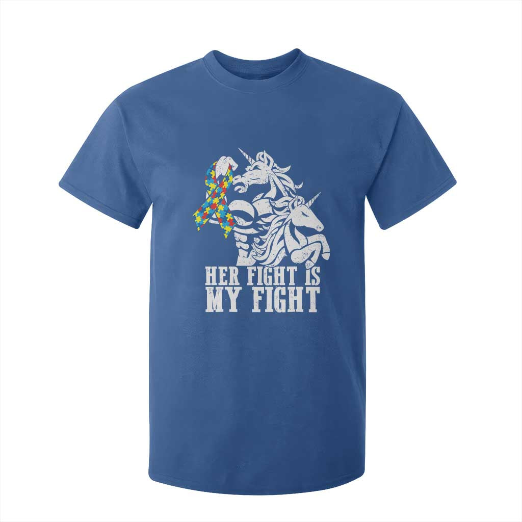 Unicorn Autism Dad T Shirt For Kid Her Fight Is My Fight Strong Fighters TS01 Royal Blue Printyourwear