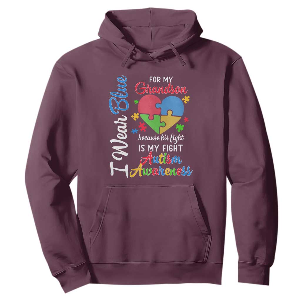 Autism Grandparents Hoodie I Wear Blue For My Grandson Because His Fight is My Fight Grandma Grandpa TS01 Maroon Printyourwear