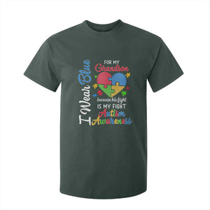 Autism Grandparents T Shirt For Kid I Wear Blue For My Grandson Because His Fight is My Fight Grandma Grandpa TS01 Dark Forest Green Printyourwear