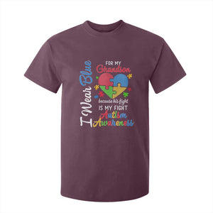 Autism Grandparents T Shirt For Kid I Wear Blue For My Grandson Because His Fight is My Fight Grandma Grandpa TS01 Maroon Printyourwear