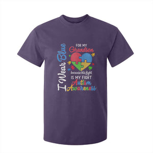 Autism Grandparents T Shirt For Kid I Wear Blue For My Grandson Because His Fight is My Fight Grandma Grandpa TS01 Purple Printyourwear