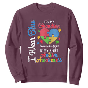 Autism Grandparents Sweatshirt I Wear Blue For My Grandson Because His Fight is My Fight Grandma Grandpa TS01 Maroon Printyourwear