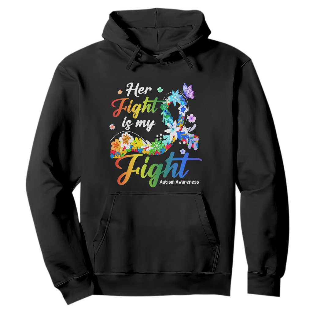 Autism Support Hoodie Her Fight Is My Fight Floral Rainbow Ribbon TS01 Black Printyourwear