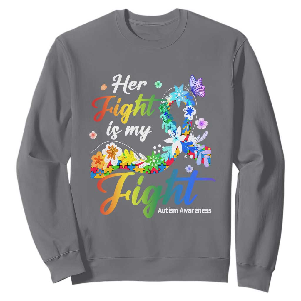 Autism Support Sweatshirt Her Fight Is My Fight Floral Rainbow Ribbon TS01 Charcoal Printyourwear