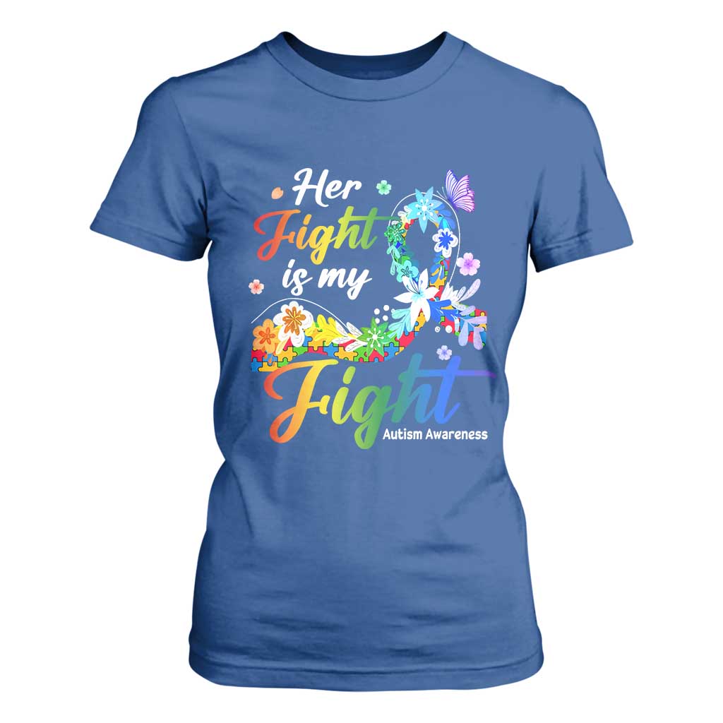 Autism Support T Shirt For Women Her Fight Is My Fight Floral Rainbow Ribbon TS01 Royal Blue Printyourwear