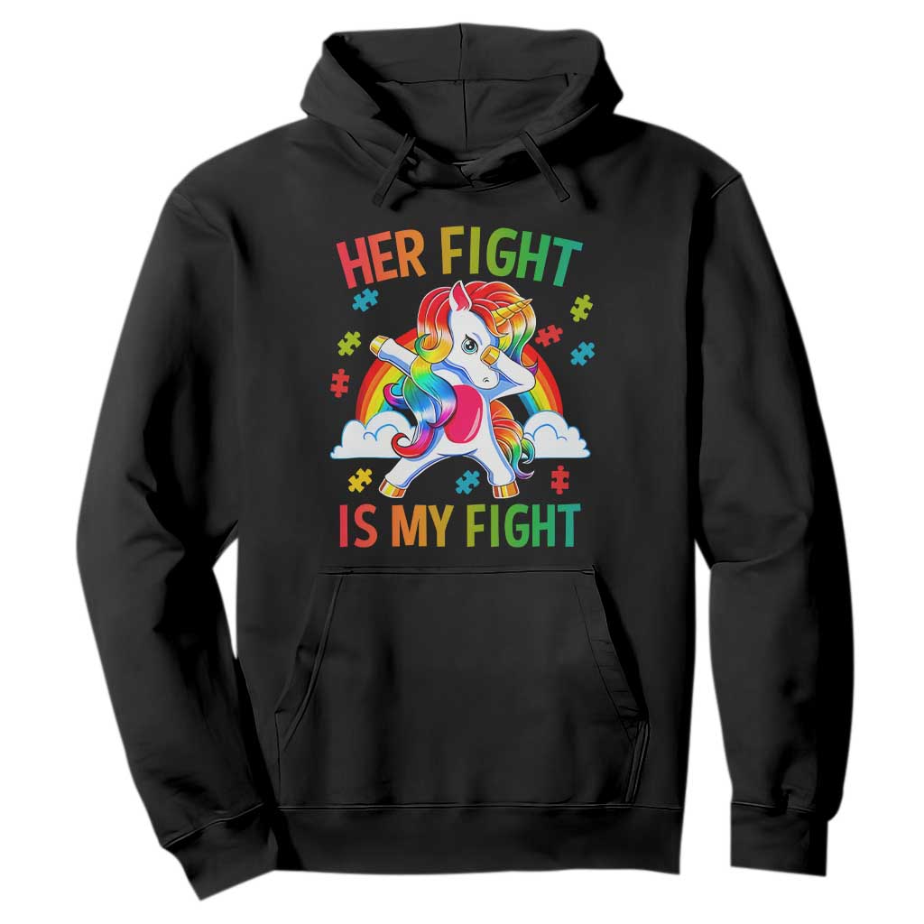 Autism Support Hoodie Her Fight Is My Fight Cute Dabbing Unicorn Rainbow TS01 Black Printyourwear