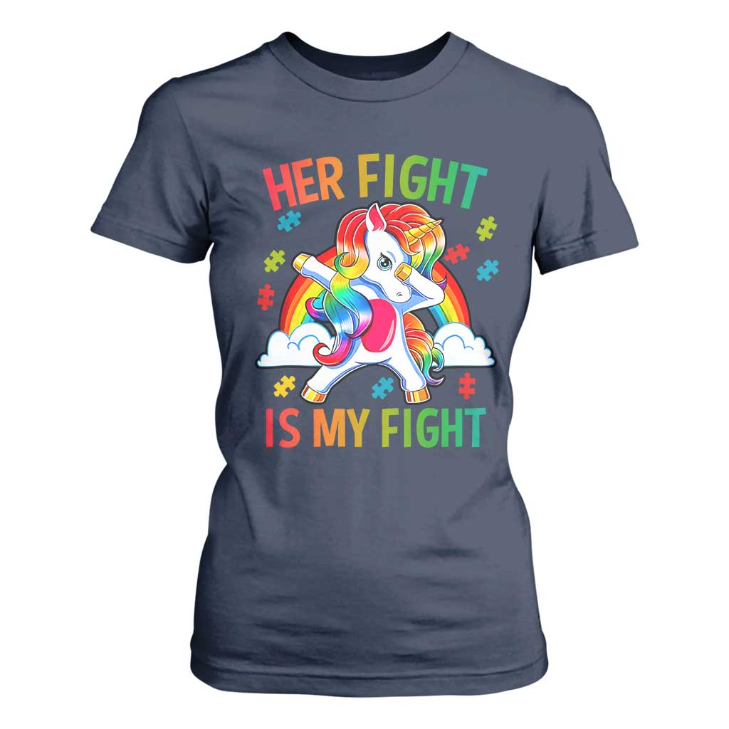 Autism Support T Shirt For Women Her Fight Is My Fight Cute Dabbing Unicorn Rainbow TS01 Navy Printyourwear
