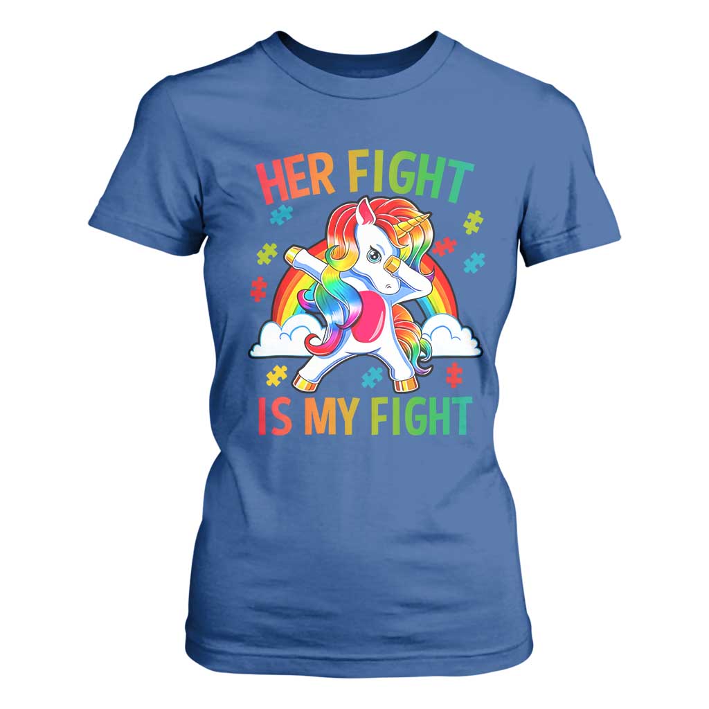 Autism Support T Shirt For Women Her Fight Is My Fight Cute Dabbing Unicorn Rainbow TS01 Royal Blue Printyourwear