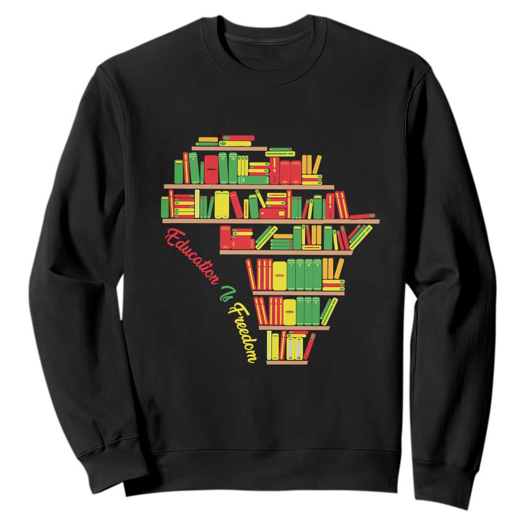 Juneteenth Sweatshirt Education Is Freedom TS01 Black Printyourwear
