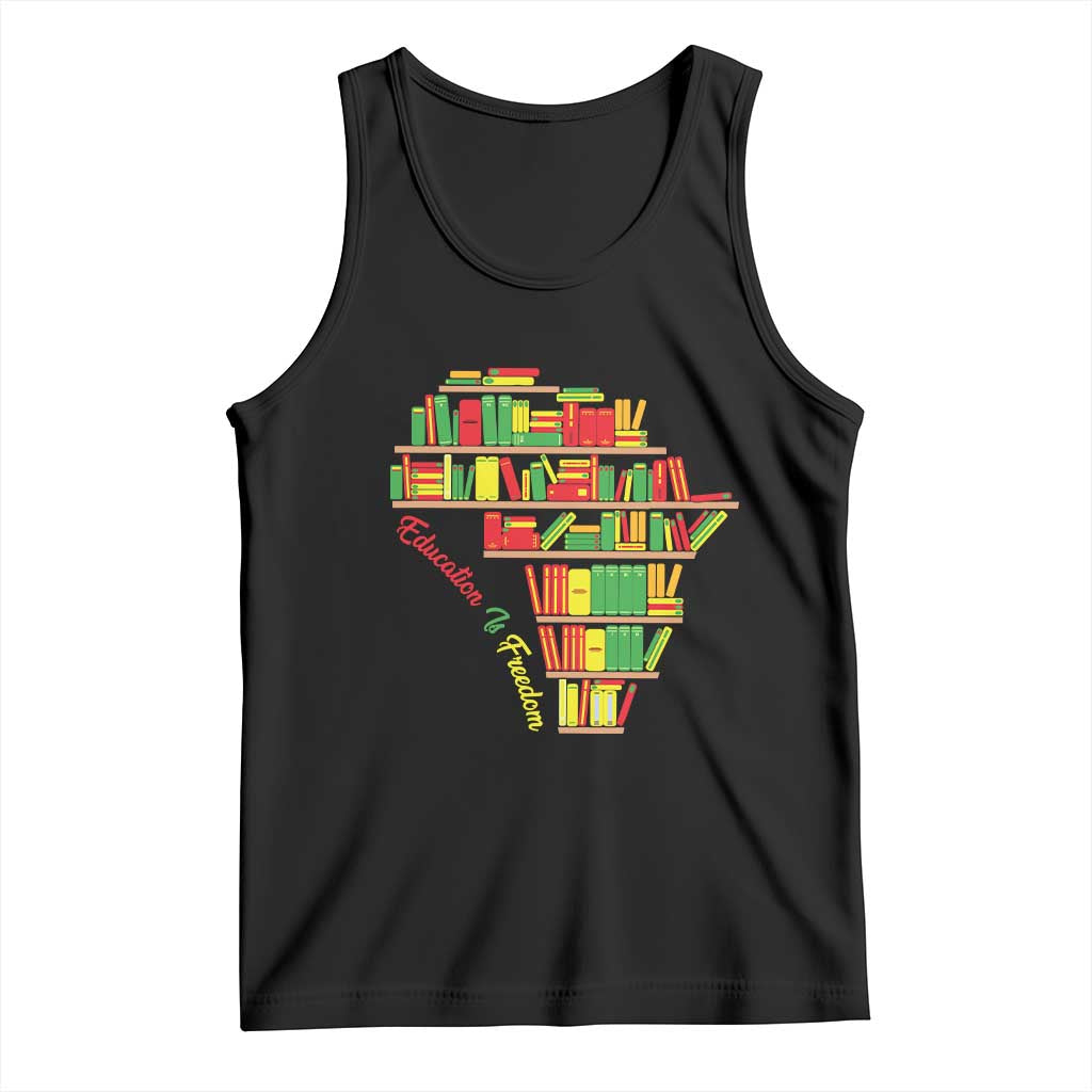 Education Is Freedom Tank Top African American History TS01 Black Print Your Wear
