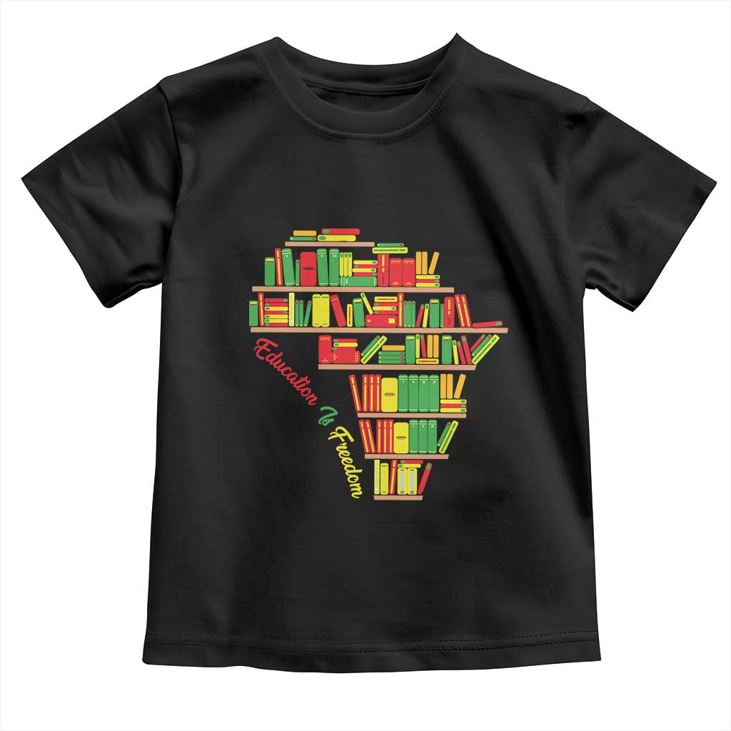 Education Is Freedom Toddler T Shirt African American History TS01 Black Print Your Wear