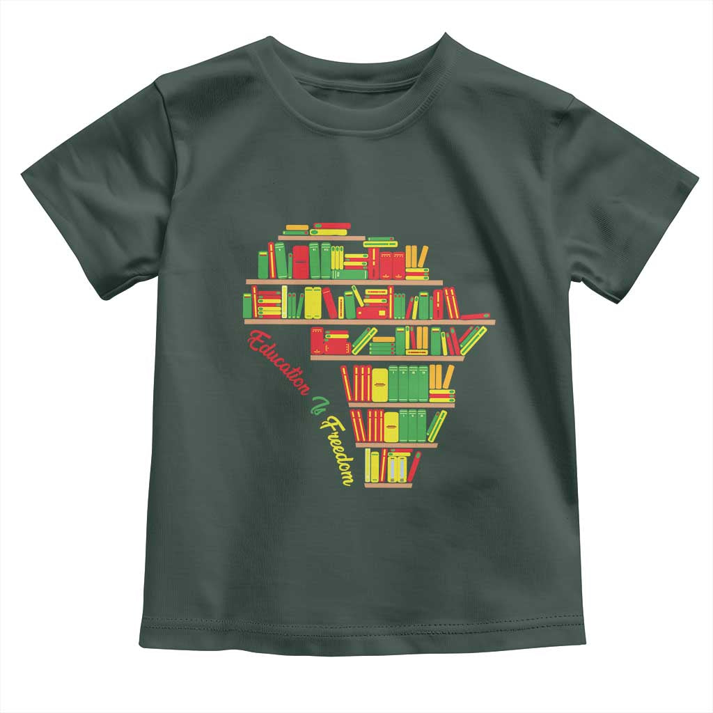 Education Is Freedom Toddler T Shirt African American History TS01 Dark Forest Green Print Your Wear