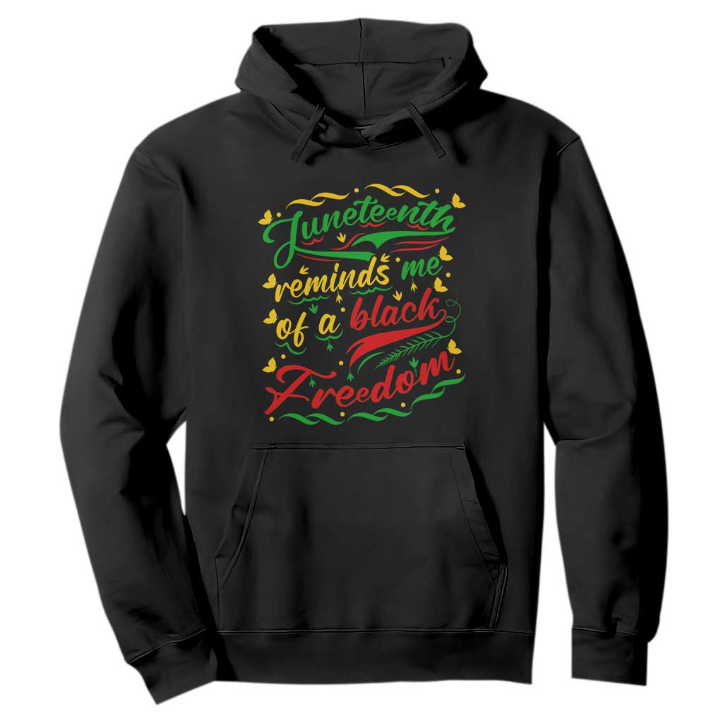 Black History Hoodie Juneteenth Reminds Me Of a Black Freedom TS01 Black Printyourwear