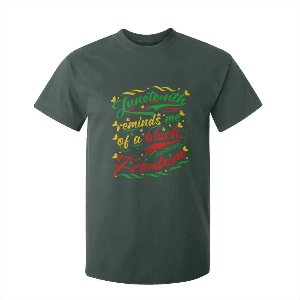 Black History Pride T Shirt For Kid Juneteenth Reminds Me Of a Black Freedom TS01 Dark Forest Green Print Your Wear