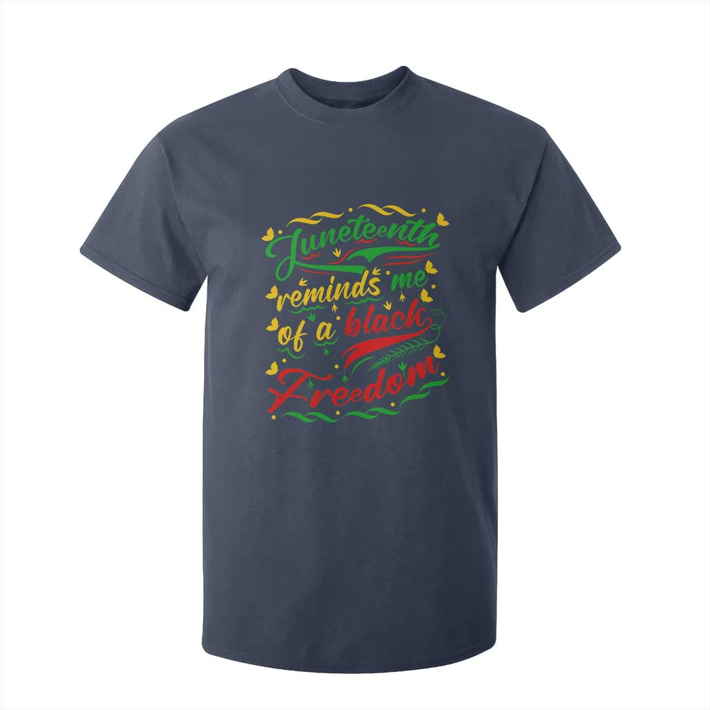 Black History Pride T Shirt For Kid Juneteenth Reminds Me Of a Black Freedom TS01 Navy Print Your Wear
