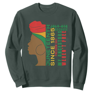 Juneteenth Since 1865 Sweatshirt My Ancestors Weren't Free TS01 Dark Forest Green Printyourwear