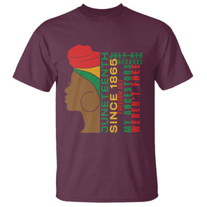 Juneteenth Since 1865 T Shirt My Ancestors Weren't Free TS01 Maroon Printyourwear