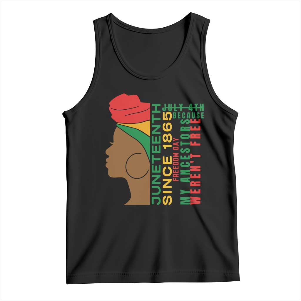 Juneteenth Since 1865 Tank Top My Ancestors Weren't Free TS01 Black Print Your Wear