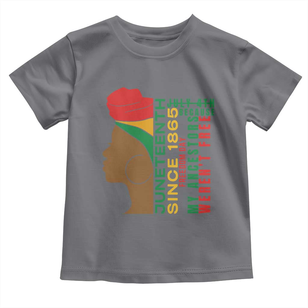 Juneteenth Since 1865 Toddler T Shirt My Ancestors Weren't Free TS01 Charcoal Print Your Wear